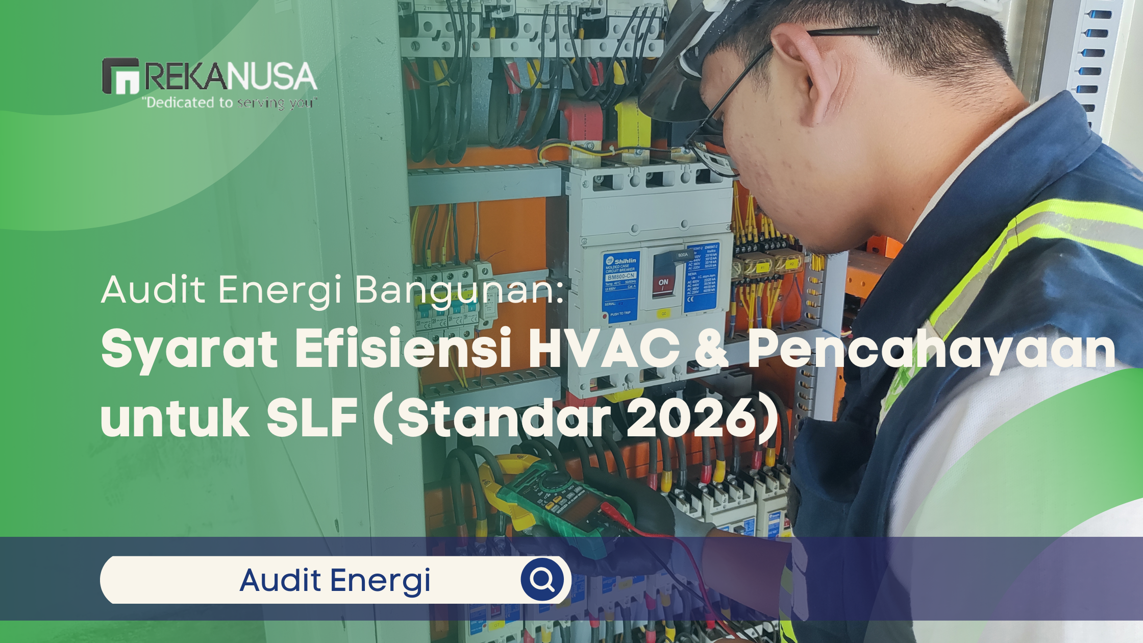 Audit Energi Bangunan: Syarat Efisiensi HVAC & Pencahayaan untuk SLF (Standar 2026)