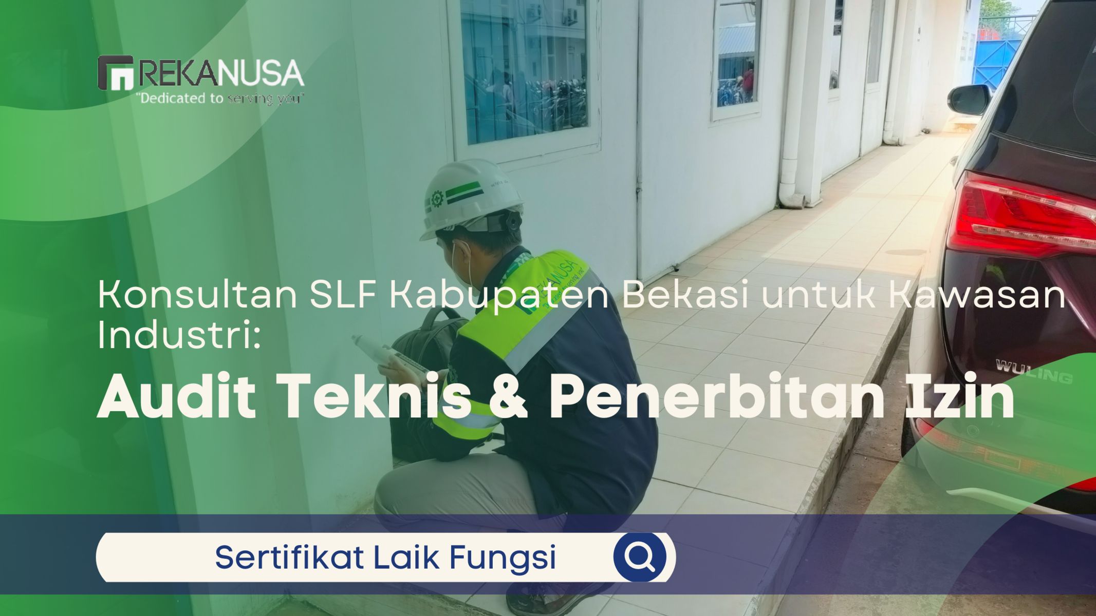 Konsultan SLF Kabupaten Bekasi untuk Kawasan Industri: Audit Teknis & Penerbitan Izin bersama PT. Kinarya Kompegriti Rekanusa