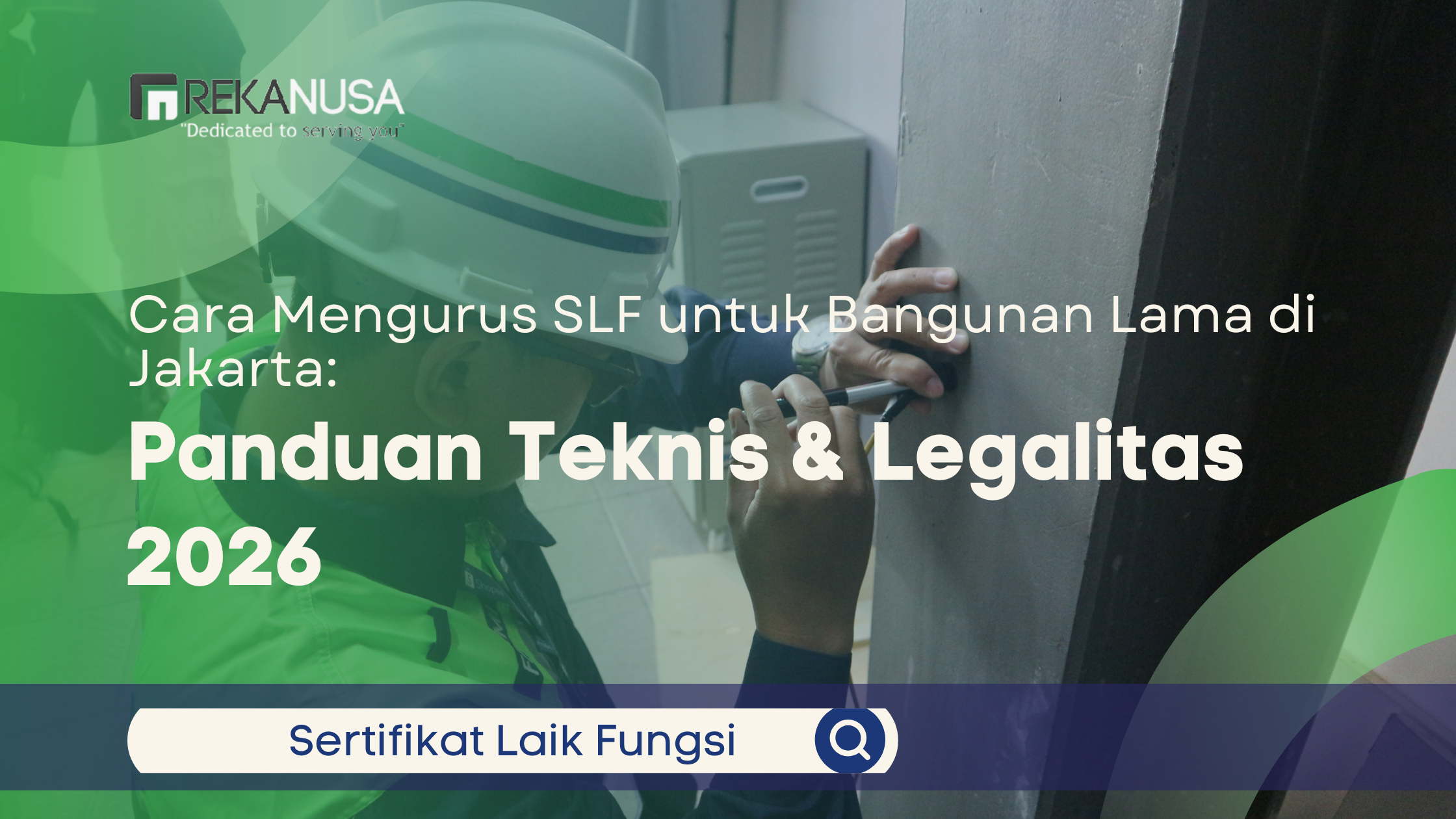 Cara Mengurus SLF untuk Bangunan Lama di Jakarta: Panduan Teknis & Legalitas 2026