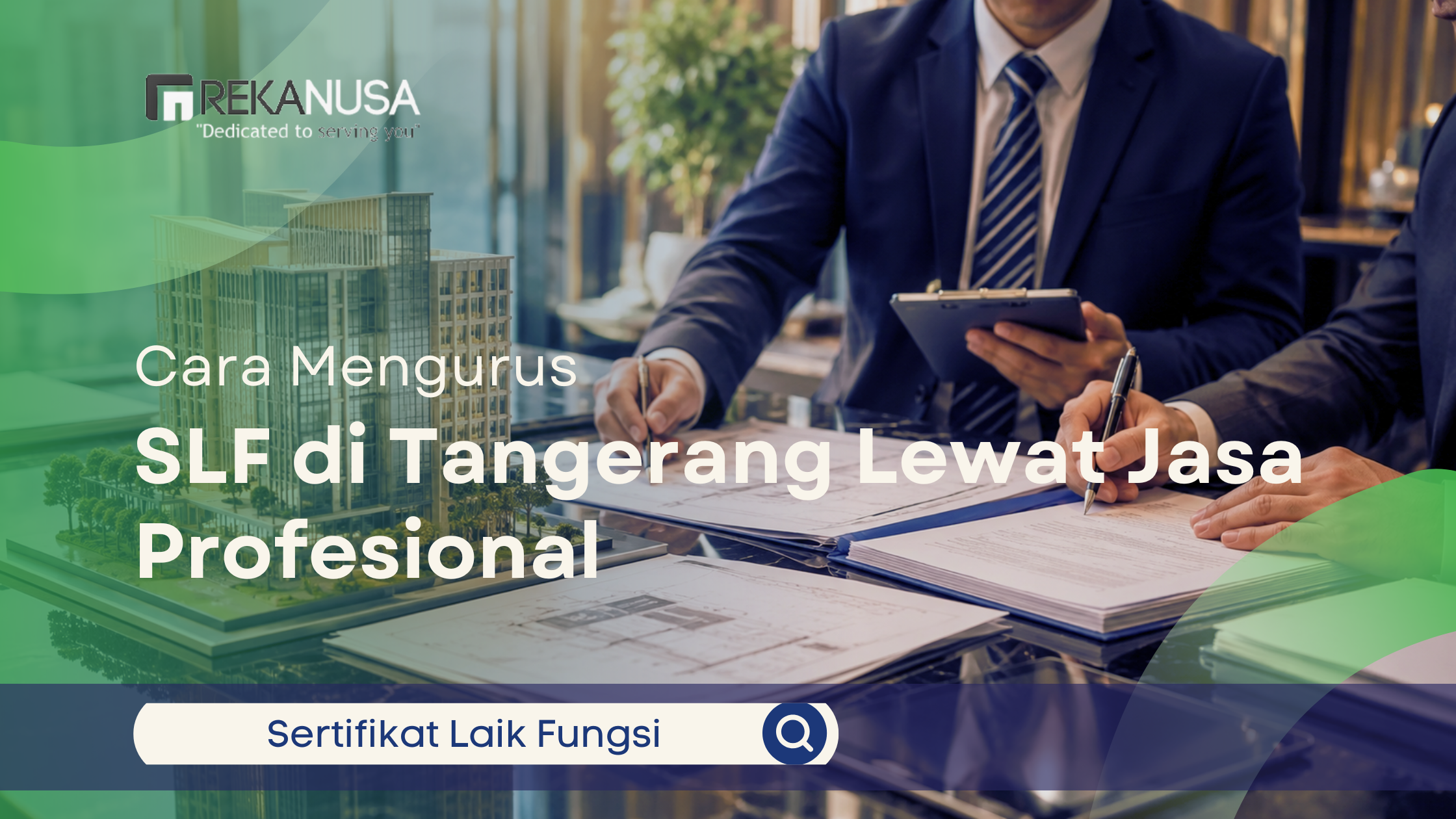 Pengurusan SLF Tangerang oleh konsultan profesional dengan dokumen bangunan dan model properti.
