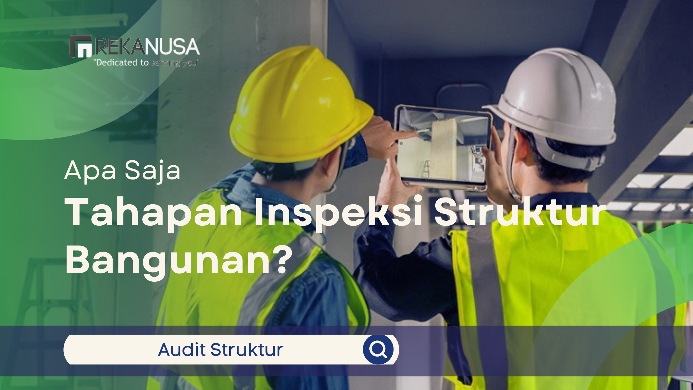 Tahapan inspeksi struktur bangunan oleh tim engineer dengan pemeriksaan kondisi gedung.