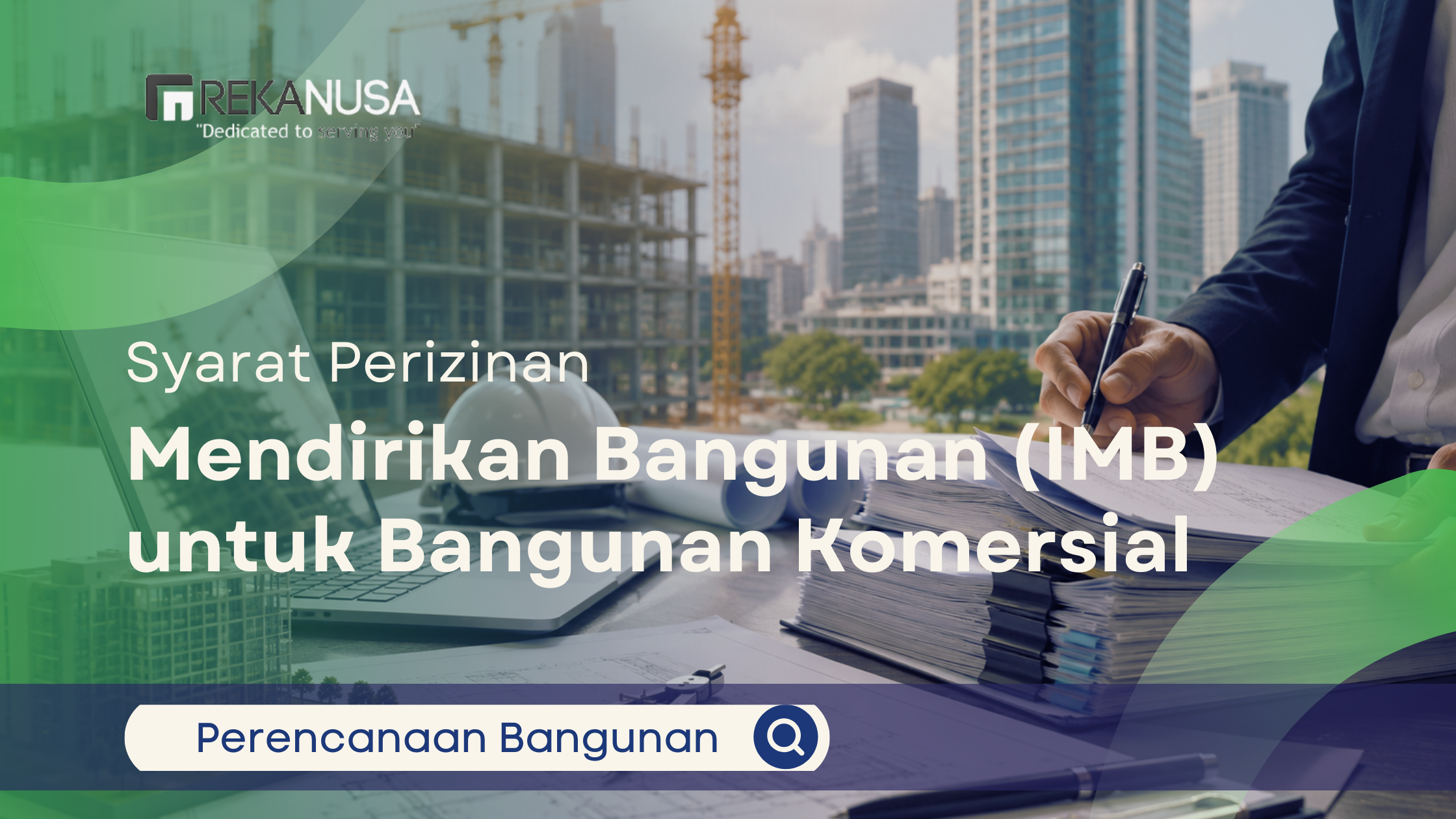 Infografis dari REKANUSA mengenai syarat perizinan mendirikan bangunan (IMB) untuk proyek bangunan komersial.